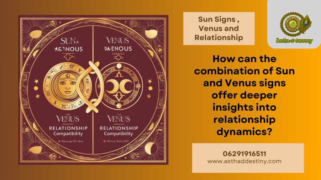 Compatibility in Astrology: How Sun Signs and Venus Influence Relationships